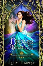 Dreamer of Briarfell: A Retelling of Sleeping Beauty (Fairytales of Folkshore, Band 7) Cover des Buches Dreamer of Briarfell: A Retelling of Sleeping Beauty (Fairytales of Folkshore, Band 7) (ISBN: 9781949554144)