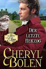 Der letzte Herzog (Die Lords von Eton 3) Cover des Buches Der letzte Herzog (Die Lords von Eton 3) (ISBN: 9781950000104)