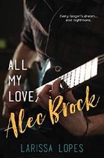 All My Love, Alec Brock Cover des Buches All My Love, Alec Brock (ISBN: 9781950344079)