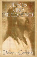 Jesus und die Essener Cover des Buches Jesus und die Essener (ISBN: 9781950608362)