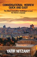 Conversational Hebrew Quick and Easy: The Most Innovative and Revolutionary Technique to Learn the Hebrew Language, Travel to Israel Cover des Buches Conversational Hebrew Quick and Easy: The Most Innovative and Revolutionary Technique to Learn the Hebrew Language, Travel to Israel (ISBN: 9781951244071)