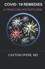 COVID-19 REMEDIES: A Frontline Doctor's View Cover des Buches COVID-19 REMEDIES: A Frontline Doctor's View (ISBN: 9781952642005)