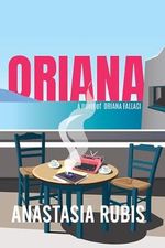 Oriana: A Novel of Oriana Fallaci Cover des Buches Oriana: A Novel of Oriana Fallaci (ISBN: 9781953002365)