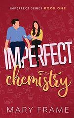 Imperfect Chemistry Cover des Buches Imperfect Chemistry (ISBN: 9781954372061)