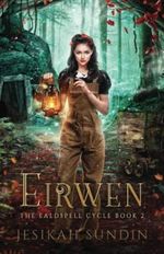 Eirwen (The Ealdspell Cycle, Band 2) Cover des Buches Eirwen (The Ealdspell Cycle, Band 2) (ISBN: 9781954694026)