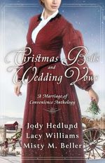 Christmas Bells and Wedding Vows: A Marriage of Convenience Anthology Cover des Buches Christmas Bells and Wedding Vows: A Marriage of Convenience Anthology (ISBN: 9781954810662)