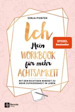 ICH - Mein Workbook für mehr Achtsamkeit Cover des Buches ICH - Mein Workbook für mehr Achtsamkeit (ISBN: 9781955655958)