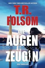 Die Augenzeugin Cover des Buches Die Augenzeugin (ISBN: 9781956132793)