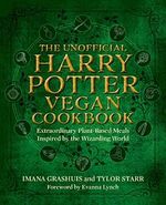 The Unofficial Harry Potter Vegan Cookbook: Extraordinary plant-based meals inspired by the Realm of Wizards and Witches Cover des Buches The Unofficial Harry Potter Vegan Cookbook: Extraordinary plant-based meals inspired by the Realm of Wizards and Witches (ISBN: 9781956403060)