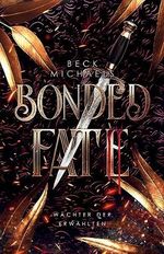 Bonded Fate (Wächter der Erwählten 2) Cover des Buches Bonded Fate (Wächter der Erwählten 2) (ISBN: 9781956899146)