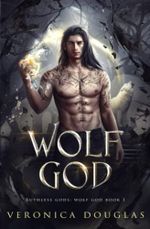 Wolf God (Ruthless Gods: Wolf God, Band 1) Cover des Buches Wolf God (Ruthless Gods: Wolf God, Band 1) (ISBN: 9781957680040)