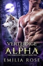 Verteidige den Alpha (The Submission Trilogy, Band 2) Cover des Buches Verteidige den Alpha (The Submission Trilogy, Band 2) (ISBN: 9781960052100)