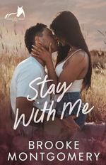 Stay With Me: A Best Friend's Brother Small Town Romance (Sugarland Creek, Band 2) Cover des Buches Stay With Me: A Best Friend's Brother Small Town Romance (Sugarland Creek, Band 2) (ISBN: 9781961287150)