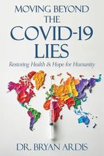 Moving Beyond the Covid-19 Lies: Restoring Health & Hope for Humanity Cover des Buches Moving Beyond the Covid-19 Lies: Restoring Health & Hope for Humanity (ISBN: 9781961641228)