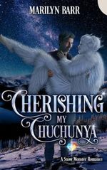Cherishing My Chuchunya: A Snow Monster Romance (Snuggling under Snowdrifts, Band 3) Cover des Buches Cherishing My Chuchunya: A Snow Monster Romance (Snuggling under Snowdrifts, Band 3) (ISBN: 9781961957039)