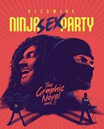 Becoming Ninja Sex Party - The Graphic Novel Pt. 2: The Graphic Novel Part II Cover des Buches Becoming Ninja Sex Party - The Graphic Novel Pt. 2: The Graphic Novel Part II (ISBN: 9781970047226)
