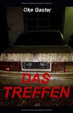 Das Treffen: Psychothriller Cover des Buches Das Treffen: Psychothriller (ISBN: 9781973338352)