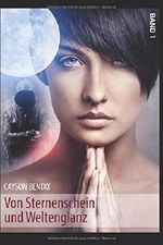 Von Sternenschein und Weltenglanz: Roter Mond, du kamst so stille - Urban Fantasy Cover des Buches Von Sternenschein und Weltenglanz: Roter Mond, du kamst so stille - Urban Fantasy (ISBN: 9781973438793)