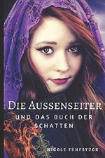 Die Aussenseiter und das Buch der Schatten Cover des Buches Die Aussenseiter und das Buch der Schatten (ISBN: 9781973479468)