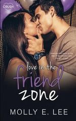 Love in the Friend Zone Cover des Buches Love in the Friend Zone (ISBN: 9781973885528)