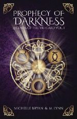 Prophecy of Darkness (Legends of the Tri-Gard) (Volume 1) Cover des Buches Prophecy of Darkness (Legends of the Tri-Gard) (Volume 1) (ISBN: 9781974549375)