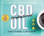 CBD Oil: Everyday Secrets: A Lifestyle Guide to Hemp-Derived Health and Wellness Cover des Buches CBD Oil: Everyday Secrets: A Lifestyle Guide to Hemp-Derived Health and Wellness (ISBN: 9781974955084)