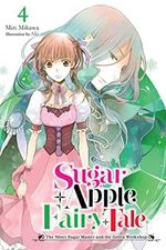 Sugar Apple Fairy Tale, Vol. 4 (light novel): The Silver Sugar Master and the Green Workshop (Sugar Apple Fairy Tale Light Novel, 4) Cover des Buches Sugar Apple Fairy Tale, Vol. 4 (light novel): The Silver Sugar Master and the Green Workshop (Sugar Apple Fairy Tale Light Novel, 4) (ISBN: 9781975351014)