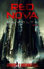 Red Nova: Revolte Cover des Buches Red Nova: Revolte (ISBN: 9781976791154)