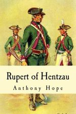 Rupert of Hentzau: From The Memoirs of Fritz Von Tarlenheim Cover des Buches Rupert of Hentzau: From The Memoirs of Fritz Von Tarlenheim (ISBN: 9781979307734)