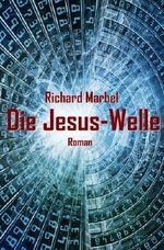 Die Jesus-Welle Cover des Buches Die Jesus-Welle (ISBN: 9781979455572)