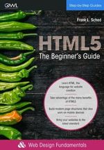 HTML5 — The Beginner’s Guide (Web Design Fundamentals, Band 1) Cover des Buches HTML5 — The Beginner’s Guide (Web Design Fundamentals, Band 1) (ISBN: 9781979840583)