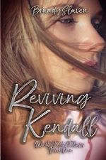Reviving Kendall (White Trash Trilogy, Band 1) Cover des Buches Reviving Kendall (White Trash Trilogy, Band 1) (ISBN: 9781980237860)