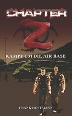 Chapter -Z-: Kampf um die Air Base Cover des Buches Chapter -Z-: Kampf um die Air Base (ISBN: 9781980638728)