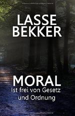 Moral ist frei von Gesetz und Ordnung Cover des Buches Moral ist frei von Gesetz und Ordnung (ISBN: 9781980642183)