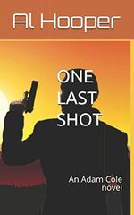 ONE LAST SHOT: An Adam Cole novel Cover des Buches ONE LAST SHOT: An Adam Cole novel (ISBN: 9781980792086)