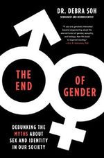The End of Gender: Debunking the Myths about Sex and Identity in Our Society Cover des Buches The End of Gender: Debunking the Myths about Sex and Identity in Our Society (ISBN: 9781982132514)