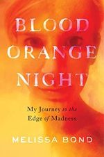 Blood Orange Night: My Journey to the Edge of Madness Cover des Buches Blood Orange Night: My Journey to the Edge of Madness (ISBN: 9781982188276)