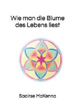 Wie man die Blume des Lebens liest Cover des Buches Wie man die Blume des Lebens liest (ISBN: 9781982908997)