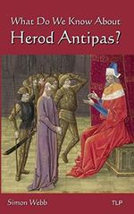 What Do We Know About Herod Antipas? Cover des Buches What Do We Know About Herod Antipas? (ISBN: 9781982950378)