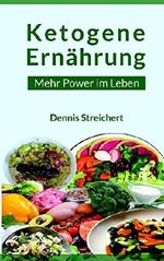 Ketogene Ernährung: Neue Power in dir | Erfahre, wie du in Ketose kommst und dadurch unglaubliche Energie entfaltest | Viele praktische Tipps | Umfangreiche Lebensmittelliste | Rezepte Cover des Buches Ketogene Ernährung: Neue Power in dir | Erfahre, wie du in Ketose kommst und dadurch unglaubliche Energie entfaltest | Viele praktische Tipps | Umfangreiche Lebensmittelliste | Rezepte (ISBN: 9781983050947)