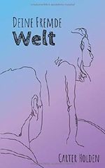 Deine fremde Welt Cover des Buches Deine fremde Welt (ISBN: 9781983140884)