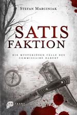 Satisfaktion: Die mysteriösen Fälle des Commissaire Dabert Cover des Buches Satisfaktion: Die mysteriösen Fälle des Commissaire Dabert (ISBN: 9781983354168)
