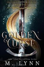 Golden Curse (The True Story of Rapunzel) Cover des Buches Golden Curse (The True Story of Rapunzel) (ISBN: 9781983371813)