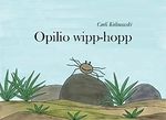 Opilio wipp-hopp Cover des Buches Opilio wipp-hopp (ISBN: 9781983648700)
