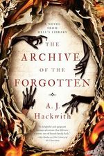 The Archive of the Forgotten (A Novel from Hell's Library, Band 2) Cover des Buches The Archive of the Forgotten (A Novel from Hell's Library, Band 2) (ISBN: 9781984806390)