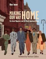 Making Our Way Home: The Great Migration and the Black American Dream Cover des Buches Making Our Way Home: The Great Migration and the Black American Dream (ISBN: 9781984856920)