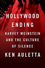 Hollywood Ending: Harvey Weinstein and the Culture of Silence Cover des Buches Hollywood Ending: Harvey Weinstein and the Culture of Silence (ISBN: 9781984878373)