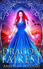 Dragon Fairest (Dragon Ever After, Band 1) Cover des Buches Dragon Fairest (Dragon Ever After, Band 1) (ISBN: 9781986671033)