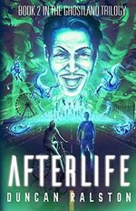 Afterlife: Ghostland 2.0 (Ghostland Trilogy, Band 2) Cover des Buches Afterlife: Ghostland 2.0 (Ghostland Trilogy, Band 2) (ISBN: 9781988819211)