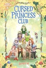 Cursed Princess Club 3: A Webtoon Unscrolled Graphic Novel Cover des Buches Cursed Princess Club 3: A Webtoon Unscrolled Graphic Novel (ISBN: 9781990778889)